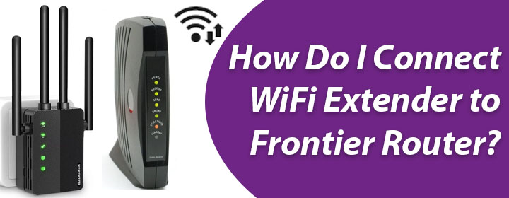 Connect WiFi Extender to Frontier Router