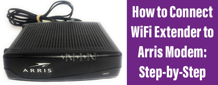 Connect WiFi Extender to Arris Modem