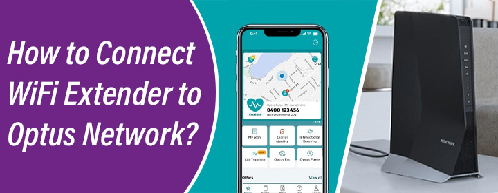 Connect WiFi Extender to Optus Network