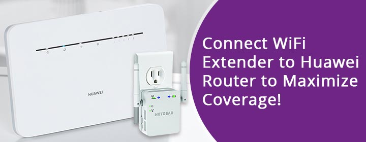 connect wifi extender to huawei router